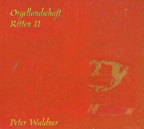 Peter Waldner – Orgellandschaft Ritten II