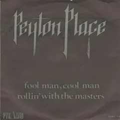 Peyton Place (2) – Fool Man, Cool Man (Vinyl, 7")