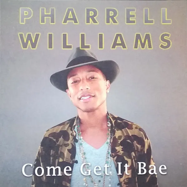 Pharrell Williams – Come Get It Bae