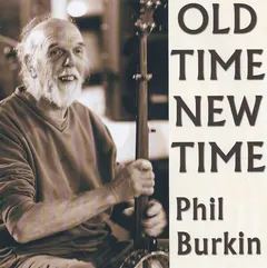 Phil Burkin – Old Time New Time (CDr, Compilation)