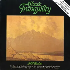 Phil Coulter – Classic Tranquility (Vinyl, LP)