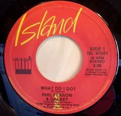 Phil Fearon & Galaxy Island Records – What Do I Do? (Vinyl, 7")