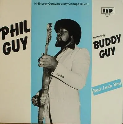 Phil Guy Featuring Buddy Guy – Bad Luck Boy