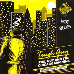 Phil Guy & The Chicago Machine – Tough Guy (Vinyl, LP)