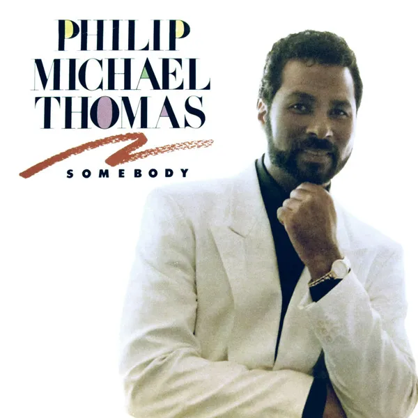 Philip Michael Thomas* – Somebody