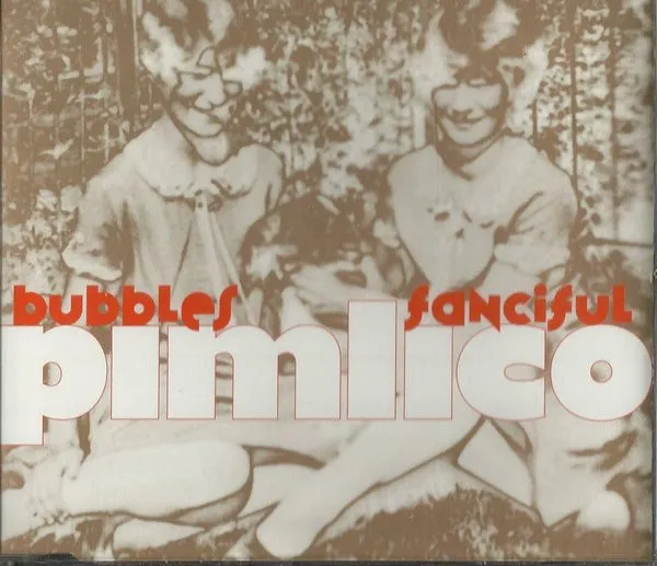 Pimlico – Bubbles