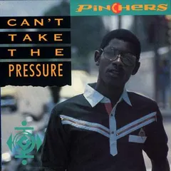 Pinchers – Can't Take The Pressure (Vinyl, LP)