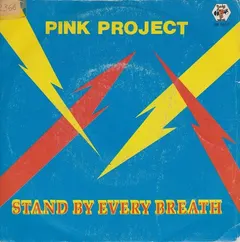 Pink Project – Stand By Every Breath (Vinyl, 7")