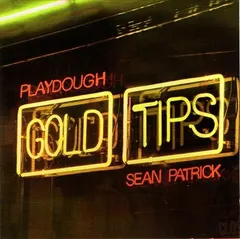 Playdough And Sean Patrick* – Gold Tips (CD, Album)
