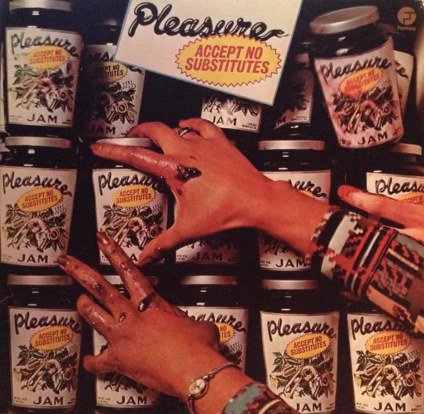 Pleasure (4) – Accept No Substitutes