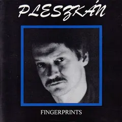 Pleszkán* – Fingerprints (CD, Album)
