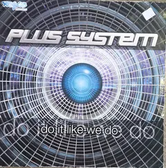 Plus System – Do It Like We Do / God's Child (Vinyl, 12")