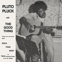 Pluto Pluck – The Good Thing (File, MP3)