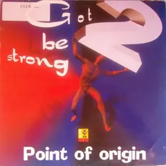 Point Of Origin – Got 2 Be Strong (Vinyl, 12")