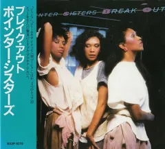 Pointer Sisters = ポインターシスターズ* – Break Out = ブレイク ・ アウト (CD, Album)