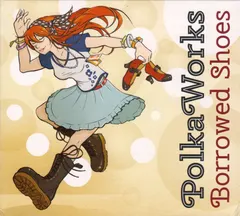 PolkaWorks* – Borrowed Shoes (CD, Album)