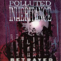 Polluted Inheritance – Betrayed (CD, Album)