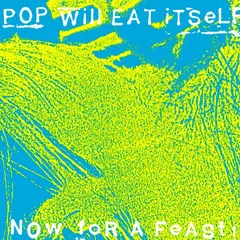Pop Will Eat Itself – Now For A Feast (CD, Compilation)