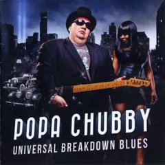 Popa Chubby – Universal Breakdown Blues (CD, Album)