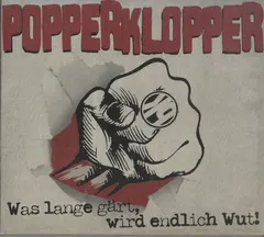 Popperklopper – Was Lange Gärt, Wird Endlich Wut! (CD, Album)