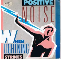 Positive Noise – When Lightning Strikes (Vinyl, 7")