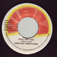 Positive Vibrations (2) – Still Waiting (Vinyl, 7")