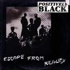 Positively Black – Escape From Reality (Vinyl, 12")