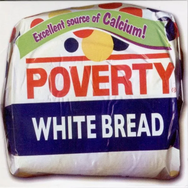 Poverty (2) – White Bread