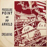 Pressure Point And PP Arnold* – Dreaming