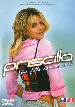 Priscilla (4) – Une Fille Comme Moi (DVD)