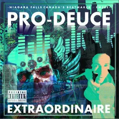 Pro-Deuce (2) – Extraordinaire (File, MP3)