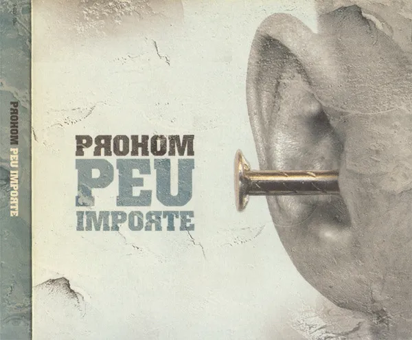 Prohom – Peu Importe