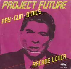 Project Future – Ray-Gun-Omics / Arcade Lover (Vinyl, 7")