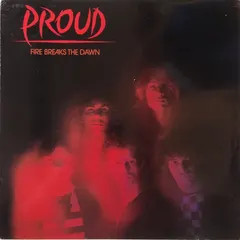 Proud (4) – Fire Breaks The Dawn (Vinyl, LP)