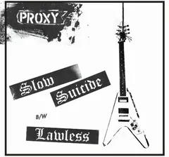 Proxy (6) – Slow Suicide (Vinyl, 7")