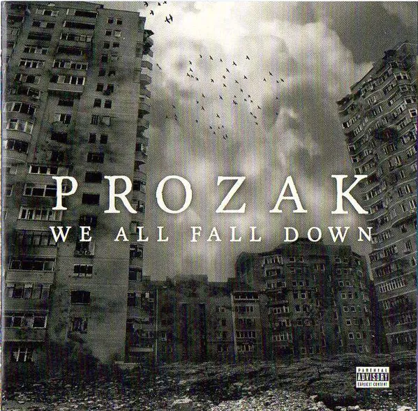 Prozak (4) – We All Fall Down
