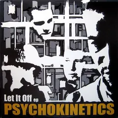 Psychokinetics – Let It Off EP (Vinyl, 12")