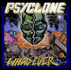 Psyclone (2) – Whad Ever (CD, Album)