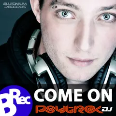 PsytrexDJ – Come On (File, MP3)
