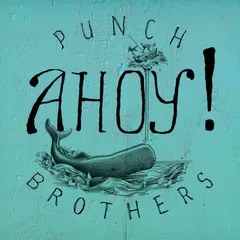 Punch Brothers – Ahoy! (Vinyl, 10")