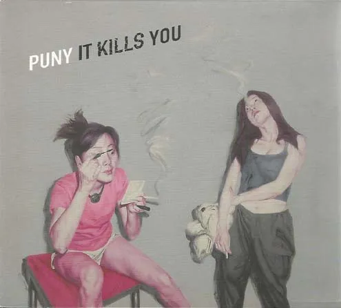 Puny – It Kills You