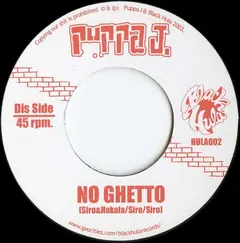 Puppa J.* – No Ghetto (Vinyl, 7")