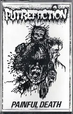 Putrefaction – Painful Death (Cassette, Single Sided)