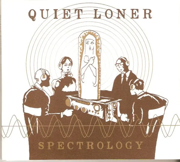 Quiet Loner – Spectrology