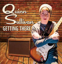 Quinn Sullivan – Getting There (CD, Album)