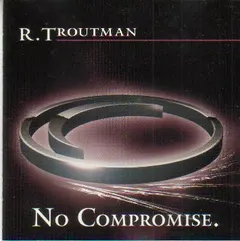 R. Troutman* – No Compromise (CD, Album)