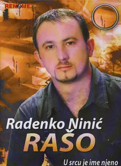 Radenko Ninic Raso – U srcu je ime njeno (CD, Album)