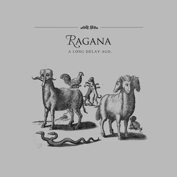 Ragana – A Long Delay Ago