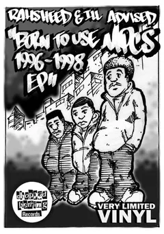 Rahsheed & Ill Advised* – Born To Use Mics 1996-1998 EP (Vinyl, 12")