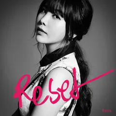 Raina* – Reset (CDr, Single)
